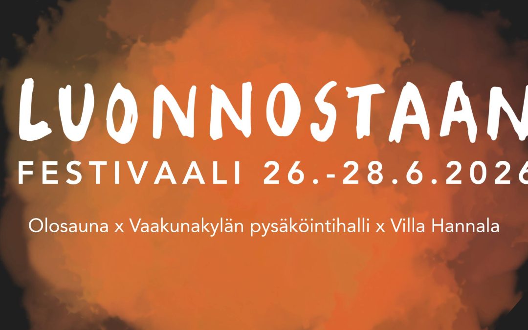Luonnostaan-festivaali x Olosauna 26.-28.6.