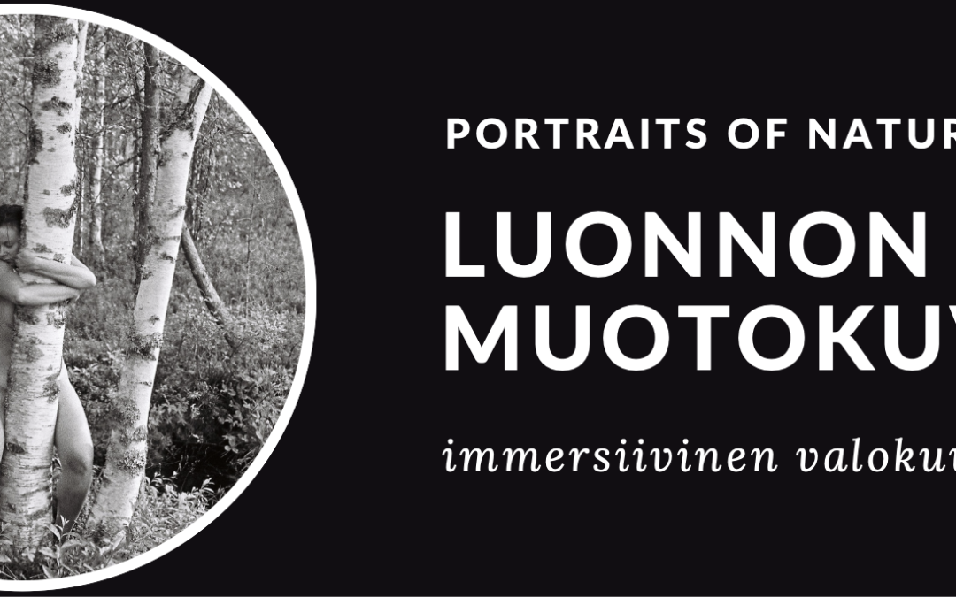 Portraits of Nature Exhibiton 22.8.-2.9.
